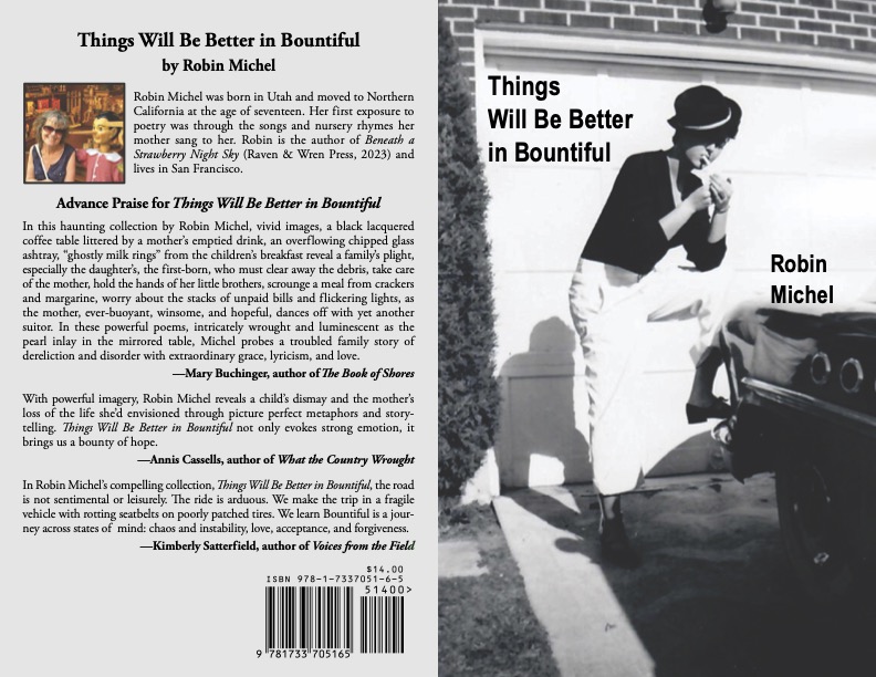 Chapbook cover "Things Will Be Better in Bountiful" by Robin Michel. On left several paragraphs of text; on right cover art in grayscale. Woman with white pants, black shirt and black hat leans on fender of a black car to light a cigarette in fromt of a white garage door. 